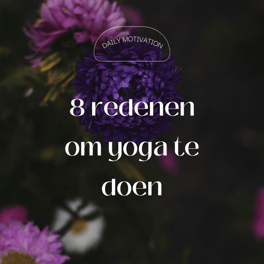 8 redenen om yoga te doen