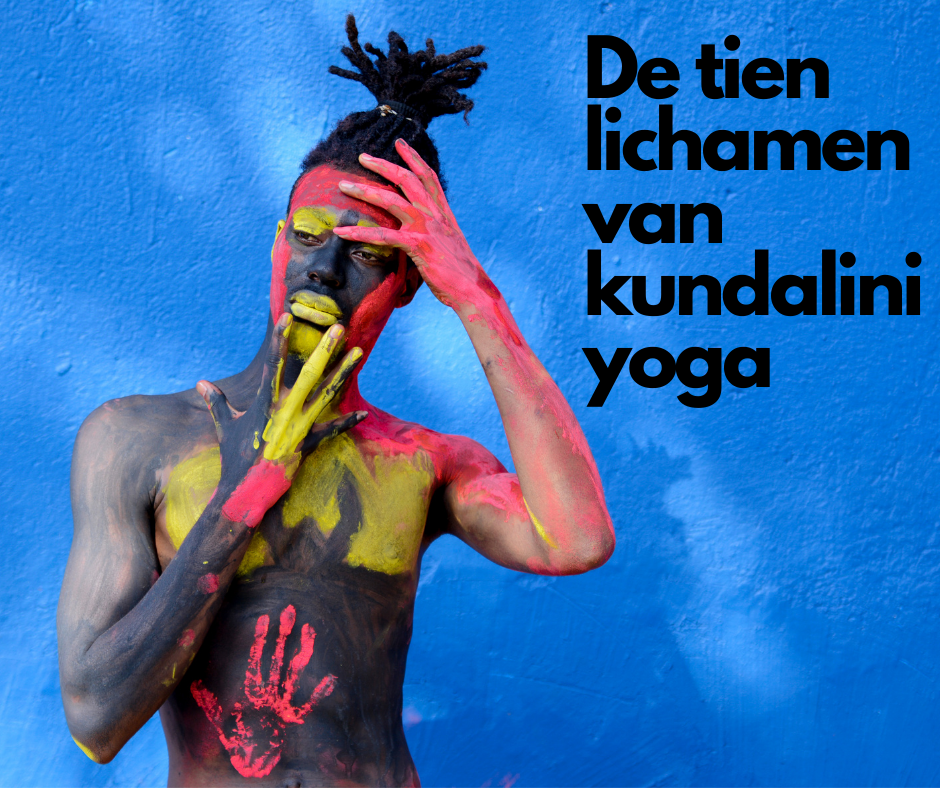 Ten bodies, de tien lichamen uit de kundalini yoga filosofie - Salland Yoga, Meditatie en Coaching in Nieuwleusen