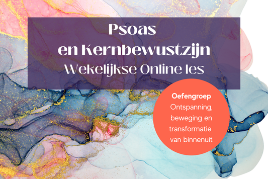Psoas Ontspanning – verdiep je ervaring
